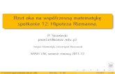 Rzut oka na wspó czesna matematyke spotkanie 12: Hipoteza ...pawelst/rzut_oka/Zajecia_dla_MISH_2011-12/... · Rzut oka na współczesną matematykę spotkanie 12: Hipoteza Riemanna.