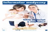 Informator medyczny - nfz.gov.pl · nowią niezbędne kompendium wiedzy w tym zakresie. PRZYPOMINAMY PRAWA PACJENTA Pacjent ma prawo do wyboru lekarza oraz szpitala z terenu całego