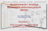 PJWSTK - MAS - Wykład 05users.pja.edu.pl/~mtrzaska/Files/MAS/MAS-02.pdf · 2019-03-04 · Typy podstawowe Primitive type Size Minimum Maximum Wrapper type boolean — — — Boolean