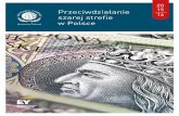 Przeciwdziałanie szarej strefie w Polsce · 2019-04-27 · wyliczenia są ostrożne i oscylują na poziomie 12,4% PKB, to skala strat dla sektora finansów publicznych tylko z tytułu