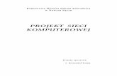 PROJEKT SIECI KOMPUTEROWEJit.pwsz-ns.edu.pl/~jkaleta/proj2.pdf · 2011-05-13 · 4.3 Ochrona przeciwporażeniowa Zaleca się ochronę przeciwporażeniową zapewniającą szybkie wyłączenie