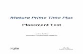 Matura Prime Time Plus · 2019-09-04 · Upstream Beginner (A1+) 0-29 0-26 25-56 Matura Prime Time Plus Elementary (A2) 23-52 52-80 Matura Prime Time Plus Pre-Intermediate (B1) 50-80
