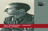 Jan Rodowicz „Anoda” (1923 –1949)J Jan Rodowicz „Anoda” to legenda Szarych Szeregów. Nazywano go uła-nem batalionu „Zośka”. Był uczestnikiem słynnej akcji pod Arsenałem