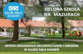 Prezentacja programu PowerPoint · KLUB MILA KAMIEŃto nowoczesny, bezpieczny i pełenuroku ośrodek wypoczynkowo-rekreacyjny na Mazurach, malowniczo położonynad jeziorem Bełdany,pomiędzyRucianem