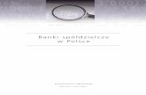 Banki spó∏dzielcze w Polsce · 2014-09-25 · BANKI SPÓ¸DZIELCZE W POLSCE 9 Wst´p Wst´p Z inicjatywy Komisji Nadzoru Bankowego w Generalnym Inspektoracie Nadzoru Bankowego