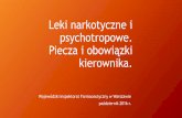 Leki narkotyczne i psychotropowe. Piecza i obowiązki kierownika.wif.waw.pl/wp-content/uploads/2015/12/Leki-narkotyczne-i... · 2016-10-13 · Warunki przechowywania i prowadzenia