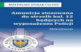 amunicja stosowana do strzelb kal. 12 będących na ...demo.policja.pl/download/363/127799/20-amunicja-do...amunicja stosowana do strzelb kal. 12 będących na wyposażeniu Policji