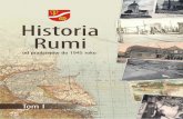 Historia Rumi3 Historia Rumi Wstęp W 1994 roku władze miasta Rumi, z okazji czterdziestolecia miasta, wydały pierwszą naukową próbę ukazania historii Rumi od czasów najdawniejszych