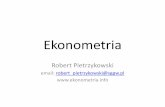 Ekonometria · Ekonometria Robert Pietrzykowski email: robert_pietrzykowski@sggw.pl