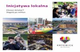 Inicjatywa lokalna - Katowice...4 Co to jest inicjatywa lokalna? Inicjatywa lokalna to forma współpracy miasta Katowice z mieszkańcami w celu wspólnego re-alizowania zadania publicznego