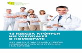 12 RZECZY, KTÓRYCH NIE WIEDZIAŁEŚ O HOMEOPATII · REJESTRACJA LEKÓW 2 HOMEOPATYCZNYCH Leki homeopatyczne w Polsce są zarejestrowane zgodnie z literą prawa w oparciu o ustawę