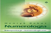 Numerologia interpretacje numerologiczne · Na cykl wydawniczy NUMEROLOGIA składają się: Portret numerologiczny Droga Życia Interpretacje numerologiczne Symbolika liczb Systemy