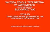WYŻSZA SZKOŁA TECHNICZNA W KATOWICACH STUDIA INŻYNIERSKIE …biurokonstruktor.com.pl/dokumenty/zabezpieczenia budynkow... · 2013-08-01 · WYŻSZA SZKOŁA TECHNICZNA W KATOWICACH