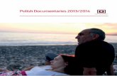 Polish Documentaries 2013/2014en.pisf.pl/files/dokumenty/rozne/npf2014/polish...Culture, Association of Creative Initiatives „ę” co-financed by the Polish Film Institute, Film