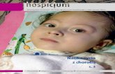 Nauka życia z chorobą · 2019-11-05 · hospicjum | 3 Nauka życia z chorobą Nasi pacjenci O chorobie Basi dowiedzieliśmy się, kiedy córka miała 3 miesiące. Trudna do powtórzenia