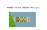 Mikroskopia interferencyjnakurzynowski/Studenckie/Mikroskopia...Mikroskop interferencyjny z kontrastem fazowym Układ interferencyjno-polaryzacyjny typu Michelsona Piękno świata