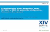 Co nowego niesie z sobą aktualizacja normy ISO 9001 w 2015 dla …forumszpitali.pl/images/forum-szpitali/wyklady Forum... · 2016-02-24  · ISO 9001 w 2015 dla podmiotów medycznych