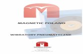 MAGNETIC POLAND wibratory.pdf · Pneumatyczne wibratory tłokowe typu FP Pneumatyczne wibratory liniowe typu FP charakteryzujące się lekką i zwartą konstrukcją (wykonane ze stali