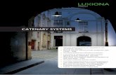 CATENARY SYSTEMS · 2014-12-18 · Catenary system for lighting systems are offered for the following luminaries: Art Catenary Systems and Diva Catenary Systems Thanks to the easy
