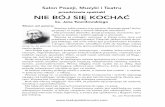 przedstawia spektakl NIE BÓJ SIĘ KOCHAĆ · prawie wszystkich produkcjach Polskiego Teatru Muzycznego w Toronto m.in. w „Wesołej Wdówce ” czy „Dyrektorze Teatru” W.A Mozarta