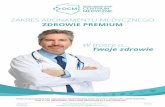 ocm24.pl · Zakres abonamentu medycznego Zdrowie Premium Zadzwoó do Biura Obslugi Pacjenta 22 100 61 60 Oddzwonimy C do Ciebie z terminem wizyty w ciagu 24 godz.