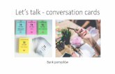 Let’s talk conversation cards POMYSŁÓW Lets...Let’stalk - conversation cards Bank pomysłów Praca z obrazem Uczniowie patrzą TYLKO na zdjęcia, nie czytają pytań (można