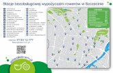 Stacje bezobsługowej wypożyczalni rowerów w Szczecinie · w w w . b i k e s-s r m. p l Stacje bezobsługowej wypożyczalni rowerów w Szczecinie infolinia: 91 83 12 777 * Planowane
