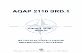 Wojskowe Centrum Normalizacji, Jakości i Kodyfikacjizawarte w STANAG 4107. 2. AQAP 2110 SRD.1 wydanie A, wersja 1 jest obowiązująca z chwilą ustanowienia. ... Rozdział 4 – WYTYCZNE