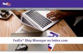 FedEx Ship Manager na fedex · 2010-09-22 · WSKAZÓWKA Po zarejestrowaniu można uaktualnić profil (identyfikator, hasło, adres, itp.) klikając zakładkę Zarządzanie kontem