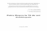 Petru Ro ca la 70 de anilibrary.ulim.md/pdf/Rosca.pdf · 2015-12-18 · Petru Roşca este o personalitate simbolică pentru întreaga comunitate a filologilor francofoni, deoarece