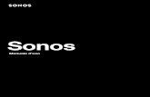 SONOS - MANUALE D’USO -1Sonos Home Sound System Sonos è l’Home Sound System wireless che riempie tutte le stanze che vuoi (fino a 32) di musica, film e TV. Ascolta in tutte le