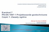 KUJAWSKO-POMORSKA OKRĘGOWA IZA INŻYNIERÓW …kup.piib.org.pl/wp-content/uploads/2018/09/eurokod-7-pn... · 2018-09-13 · Nowa Norma klasyfikacji gruntów ISO 14688-1, 14688-2