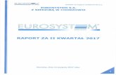 · EUROSYSEM@ RAPORT ZA 2Q2017 EUROSYSTEM S.A. EUROSYSTEM Z SIEDZIBA W CHORZOWIE Spólka akcyjna RAPORT ZA 11 KWARTAL 2017 Chorzów, dnia 14 sierpnia 2017 roku