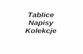 Tablice Napisy Kolekcje - Politechnika Opolska · Tablice • Tablica jest szeregiem danych zawierającym określoną liczbę elementów tego samego typu. • Elementy tablicy są