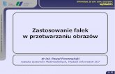 W Ó Z A R B A I A Z R W T E Zastosowanie falek w przetwarzaniu …pforczmanski.zut.edu.pl/homepage/wp-content/uploads/w06... · 2014-06-06 · Z A A W A N S O W A N E M E T O D Y