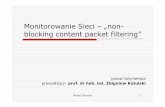 Monitorowanie Sieci –„non- blockingcontentpacketfiltering”cygnus.tele.pw.edu.pl/~zkotulsk/seminarium/NAC_seminarium.pdf · Michał Zarychta 7 WinPcap–cechy (3/4) Łatwy w