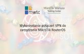 Wykorzystanie połączeń VPN do zarządzania MikroTik RouterOS · Największe centrum szkoleniowe Mikrotik w Polsce Ul. Ogrodowa 58, Warszawa • Centrum Warszawy • liskość dworca