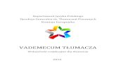 VADEMECUM TŁUMACZA · Departament Języka Polskiego Dyrekcja Generalna ds. Tłumaczeń Pisemnych Komisja Europejska 2016 VADEMECUM TŁUMACZA Wskazówki redakcyjne dla tłumaczy
