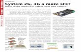 ES< System 2G, 3G a może LTE? · HSPA+, CDMA) i TOBY (LTE). Jeden projekt PCB można później wykorzy-stać do wielu urządzeń, stosując dowolny sy-stem, zwłaszcza, że producent