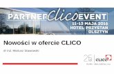 Nowości w ofercie CLICO Partner Event...• Tufin Technologies • Ucopia Communications • Szkolenia i usługi PS CLICO Nasza strategia • Oferta dystrybucyjna oparta o światowych