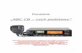 „ABC CB – czyli podstawy” · CB Radio – jest to popularna, ogólnodostępna łączność radiowa w obrębie pasma od 26,960 do 27,405 MHz. Nazwa pochodzi od angielskich słów: