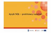 Język SQL –podstawy zapytańprojektyefs.wwsi.edu.pl/upload/list/wszechnicait... · SQL umo żliwia wykonanie złączenia zewn ętrznego – czyli umo żliwia dołączenie do wyniku
