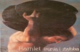 HAMLET IRONIA I - e-teatr.pl · Poloniusz czyta parze królewskiej listy Hamleta do Ofelii. Hamlet przed lustrem ćwiczy swoje nowe wcielenie. Sprowadzenie na dwór dwu dawnych przyjaciół