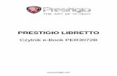 PRESTIGIO LIBRETTOlt03.dl.prestigio.com/Service_Files/Manuals/Accessories/E... · 2010-12-05 · 7’ eBook Reader PL-7 Rozpoczęcie Korzystania z Urządzenia Wł./Wył. Zasilania