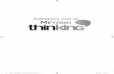 Adelgaza con el MÉTODO - Método thinking - Método de ...metodothinking.com/wp-content/uploads/2016/09/metodo-thinking-chapter-1.pdf · blema, que a larga eran «pan para hoy, hambre