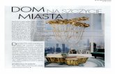 DOM MIAST/ - hola-design.pl · i Je li przeniesiemy siê na drug¹ stronê Oceanu Atlantyckiego, za 90 milionów dolarów (oko³o 300 mln zl) kupimy luksu sowy apartament w Nowym