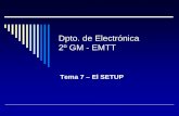Dpto. de Electrónica 2º GM - EMTT...Tema 7 - El Setup 2 La CPU necesita comunicación con los dispositivos del equipo para derciles que hacer en cada caso. Esto es necesario incluso
