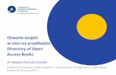 Otwarte książki w sieci na przykładzie · Otwarte książki w sieci na przykładzie Directory of Open Access Books dr Natalia Pamuła-Cieślak Konferencja naukowa: Książki w