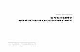 SYSTEMYSYSTEMY MIKROPROCESOROWEMIKROPROCESOROW … · 2010-03-30 · • mikrokomputery osobiste (ZX Spectrum 2.5 MHz Pentium 2.5 GHz) • systemy o duŜej wydajności (fraktale,