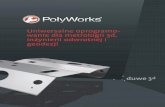PolyWorks - Brochure PLsmart-solutions.pl/library/2016/07/19/146891946778.pdf · 2018-12-22 · PolyWorks integruje dane rejestrowane za I do istniejacych rozwiazañ automatyzacji